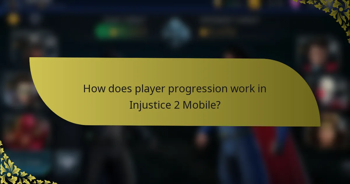 How does player progression work in Injustice 2 Mobile?