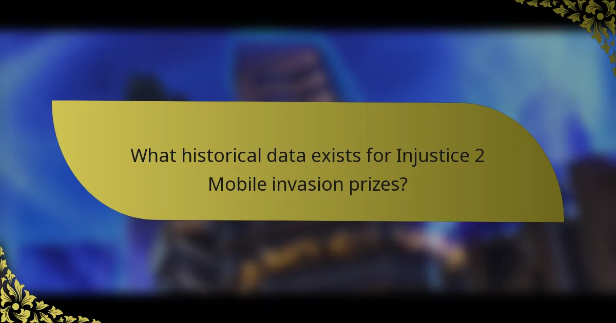 What historical data exists for Injustice 2 Mobile invasion prizes?